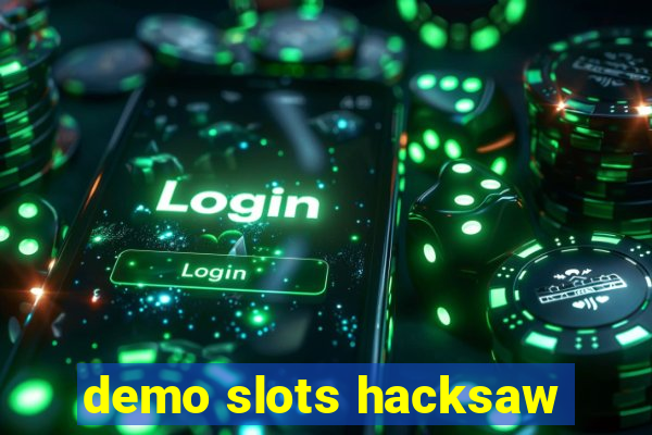 demo slots hacksaw